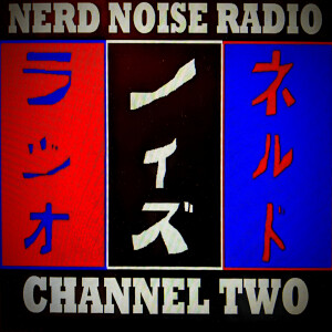 [Ch 2] Nerd Noise Game Club - C2E16: “Songs with Words”
