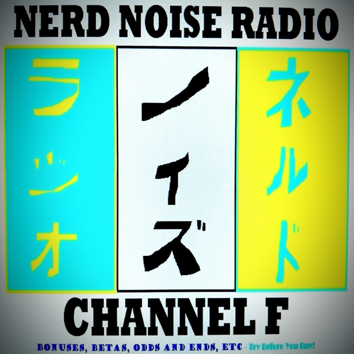 Nerd Noise Radio - Channel F: Special Behind the Scenes: Episode 32 Outro