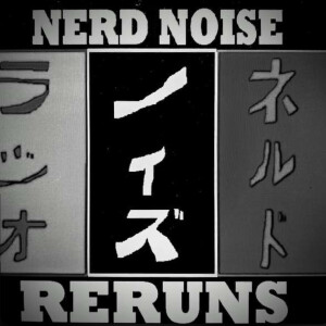 NNR Reruns: C1E2: ”Twisted Sine” (orig released 01/19/2017)