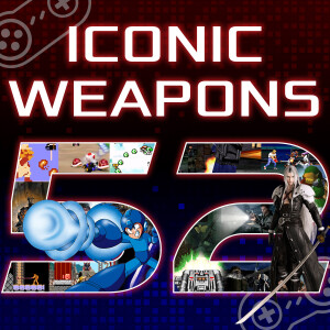 Episode 52: Iconic Weapons