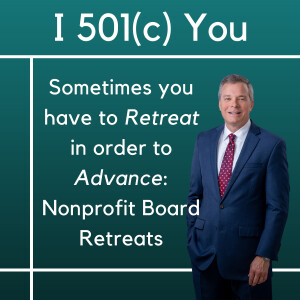Sometimes you have to Retreat in order to Advance: Nonprofit Board Retreats
