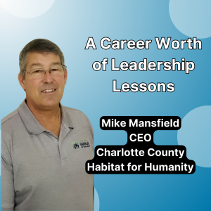 A Career worth of Leadership Lessons with Mike Mansfield