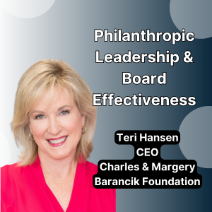 Teri Hansen on Philanthropic Leadership and Board Effectiveness