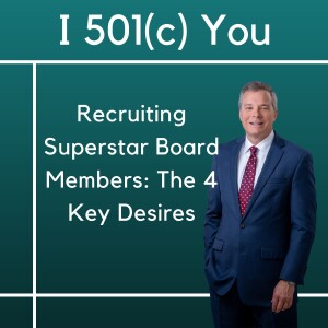 Recruiting Superstar Board Members: The 4 Key Desires