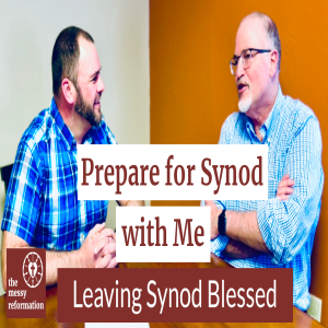 Prepare for Synod with Me | Leaving Synod Blessed