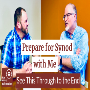 Prepare for Synod with Me | See This Through to the End