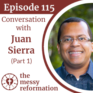 Episode 115: Conversation with Juan Sierra (Part 1)