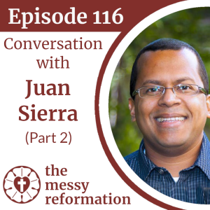 Episode 116: Conversation with Juan Sierra (Part 2)