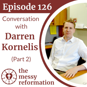 Episode 126: Conversation with Darren Kornelis (Part 2)
