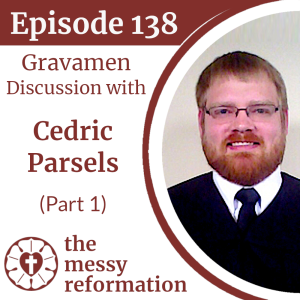 Episode 138: Gravamen Discussion with Cedric Parsels (Part 1)