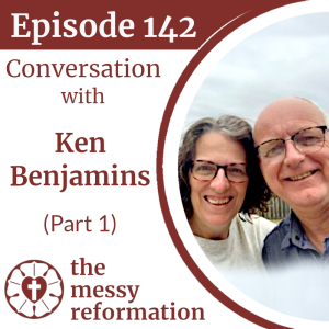 Episode 142: Gospel Transformation - Ken Benjamins (Part 1)