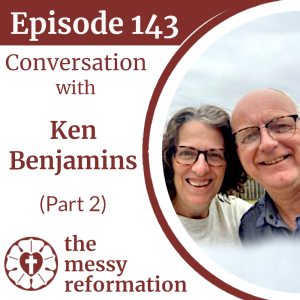 Episode 143: When Synod Speaks, the Church Speaks - Ken Benjamins (Part 2)