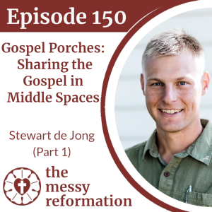 Episode 150: Raising a New Generation of Pastors & Discipline in the CRC - Stewart de Jong (Part 1)