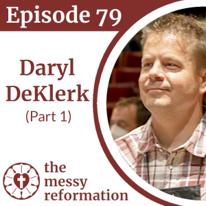 Episode Seventy Nine: Reflections on Synod from Daryl DeKlerk (Part 1)