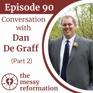 Episode Ninety: Conversation with Dan De Graff (Part 2)