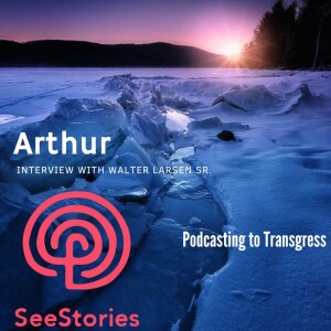 Arthur: Interview with Walter Larsen Sr.