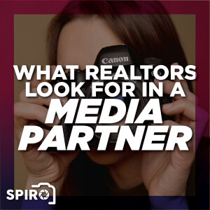 What Realtors Look for in a Media Partner