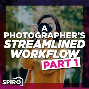 A Photographer's Streamlined Workflow