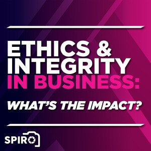 Ethics & Integrity in Business: The Impact