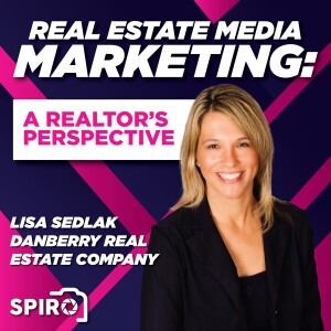Real Estate Media and Marketing: A Realtor’s Perspective