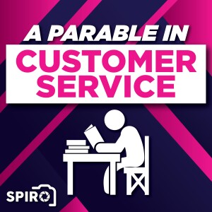 A Parable in Customer Service