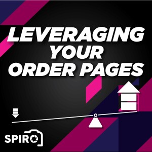 Leveraging Your Order Pages