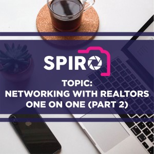 Networking with Realtors One on One - Part 2