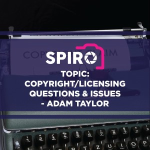 Copyright/Licensing Questions & Issues - Adam Taylor