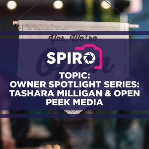 Owner Spotlight Series:  Tashara Milligan & Open Peek Media