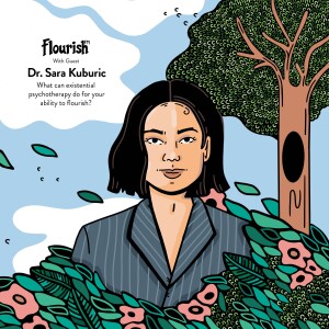 Episode #45: What can existential psychotherapy do for your ability to flourish?, with Dr. Sara Kuburic