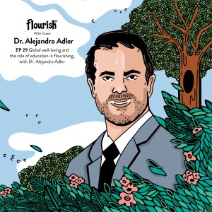 Episode #29: Global well-being and the role of education in flourishing, with Dr. Alejandro Adler