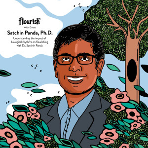 Episode 70#: Understanding the Impact of Biological Rhythms on Flourishing, with Dr. Satchin Panda