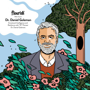 Episode #60: Title: Emotional Intelligence and Resilience with “EI” Pioneer, Dr. Daniel Goleman