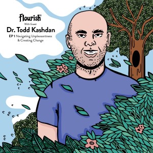 Episode #1: Todd Kashdan on Navigating Unpleasantness and Creating Change