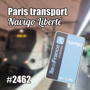 2462 — Le Navigo, la liberté plus plus — mercredi 22 janvier 2025