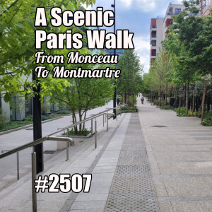 2507 — En route vers Montmartre depuis le 17e — vendredi 9 mai 2025