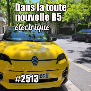 2513 — Pauline et Laetitia, journalistes auto dans la toute nouvelle R5 électrique — vendredi 23 mai 2025