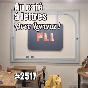 Rendez-vous au café à lettres, le café Pli à Paris, avec Lorena — lundi 2 juin 2025 (2517)