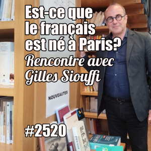 Le français est-il né à Paris ? 2520 -- lundi 9 juin 2025