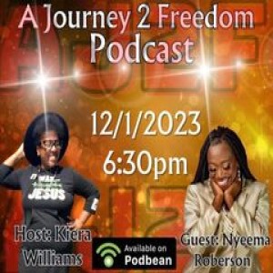 A Journey to Freedom Episode 29