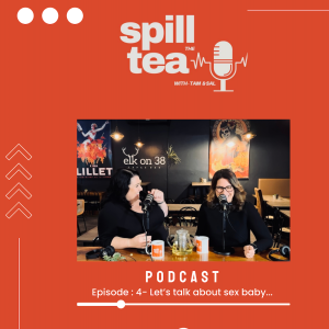 Spill the Tea with Tam & Sal Episode 4