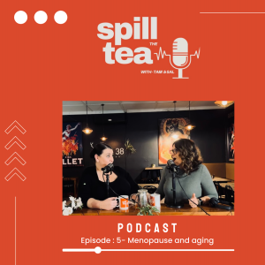 Spill the Tea with Tam & Sal Episode 5