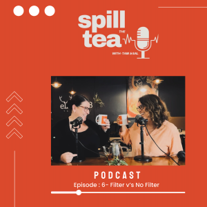 Spill the Tea with Tam & Sal Episode 6