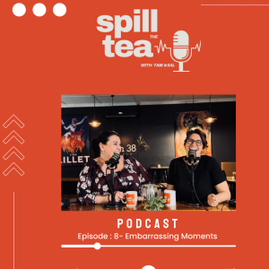 Spill the Tea with Tam & Sal Episode 8