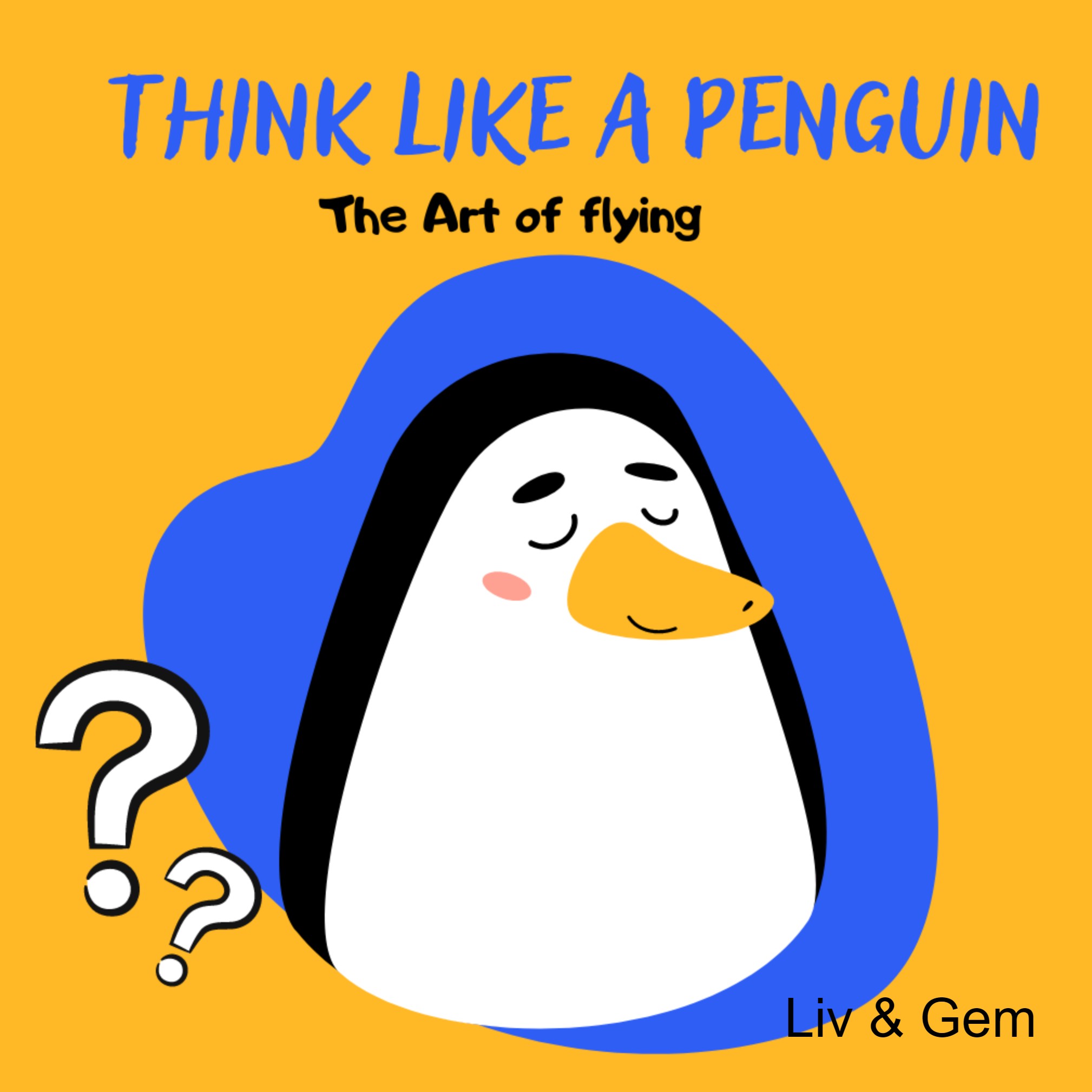Think Like a Penguin - the art of flying