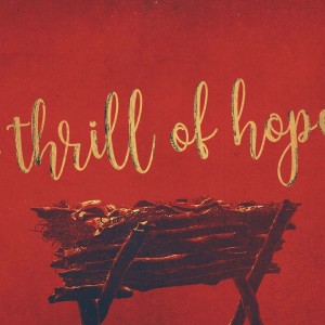 A Thrill of Hope