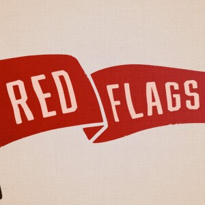 Red Flags - Dating