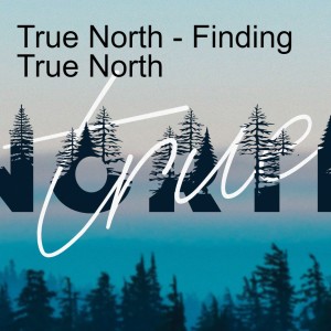 True North - Finding True North