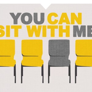 You Can Sit with Me - Come and See