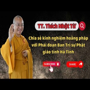 Chia sẻ kinh nghiệm hoằng pháp với Phật giáo huyện Hương Sơn - Thầy Nhật Từ